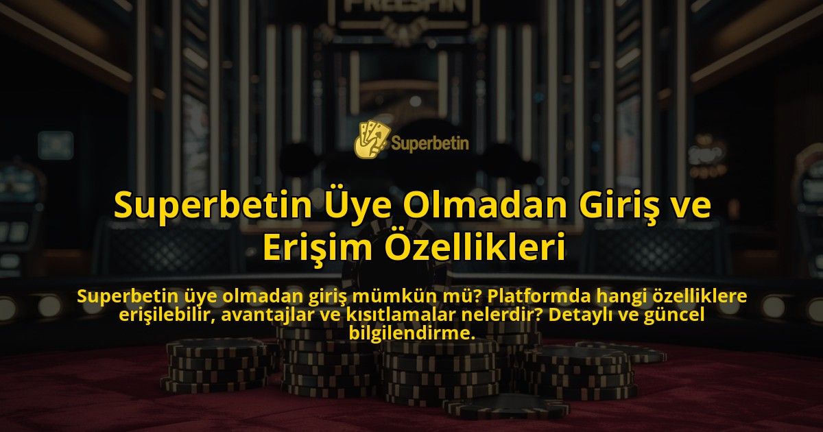 Superbetin-ye-Olmadan-Giri-ve-Eriim-zellikleri-overlay-1768334470.jpg