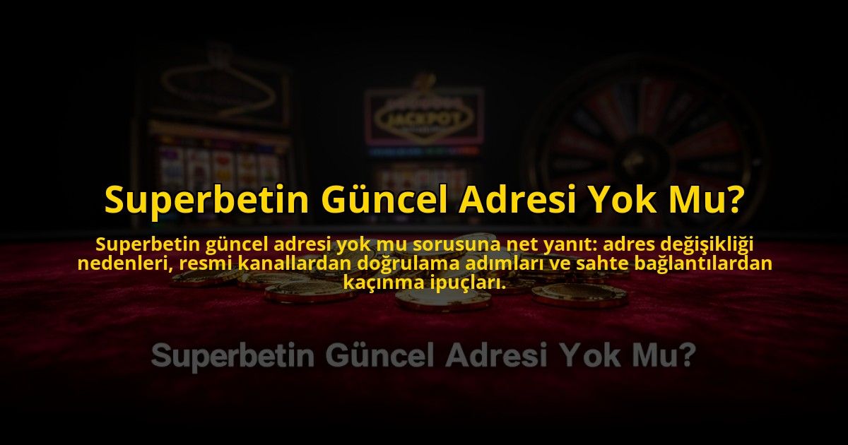 Superbetin-Guncel-Adresi-Yok-Mu-overlay-1784464502.jpg